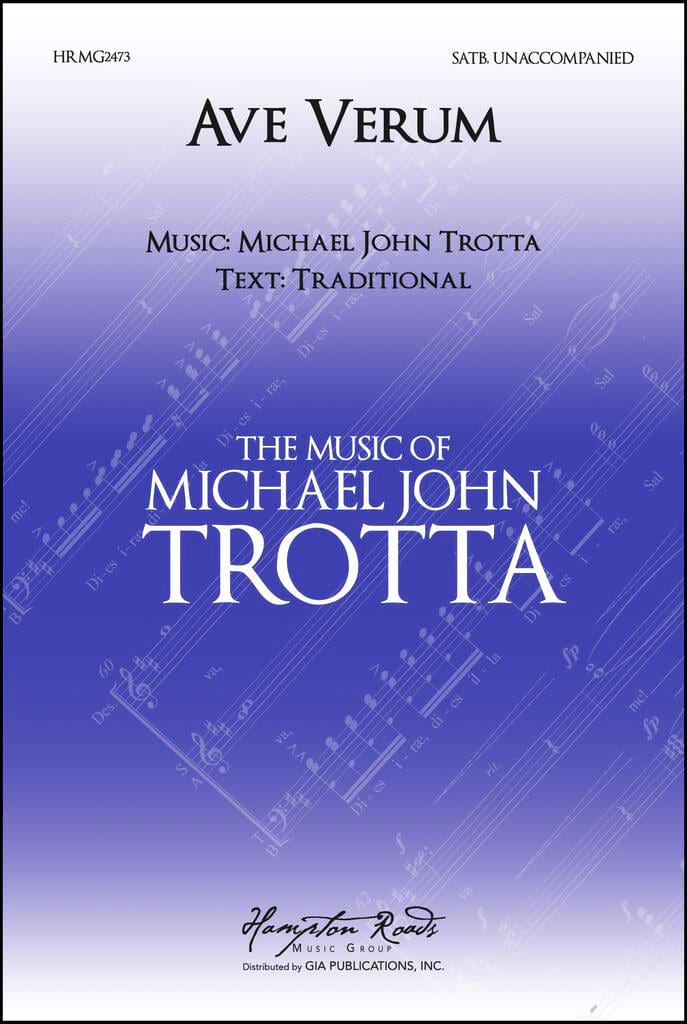 Ave Verum Corpus - Michael John Trotta - Partition