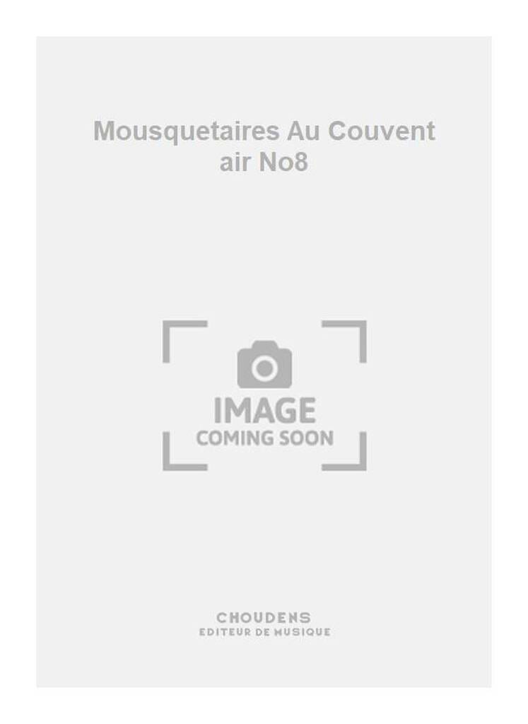 Mon Père je M'accuse. Les Mousquetaires Au Couvent - Louis Varney