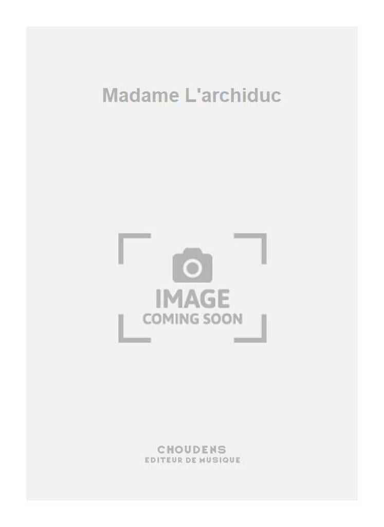 Madame L'archiduc OFFENBACH Partition Opéras
