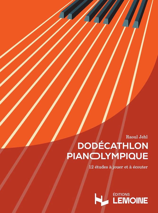 Dodécathlon Pianolympique Raoul Jehl Partition Piano