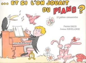 Et si l'on jouait ...du piano. 2/4/6 mains - Davin / Havelange