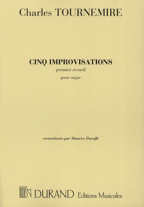 5 Improvisations Volume 1 Charles Tournemire Partition Orgue