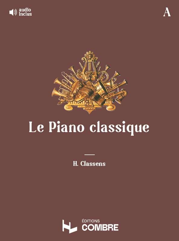 Le Piano classique. Volume A CLASSENS Partition Piano