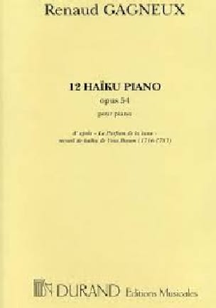 12 Haïkus Opus 54 - Renaud Gagneux - Partition - Piano