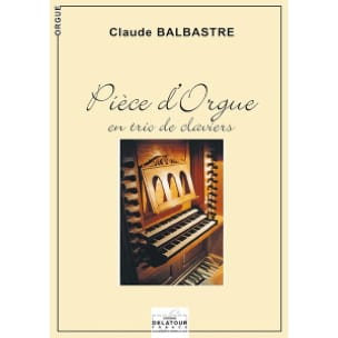 Pièce D'orgue en Trio de Claviers - Claude-Bénigne Balbastre