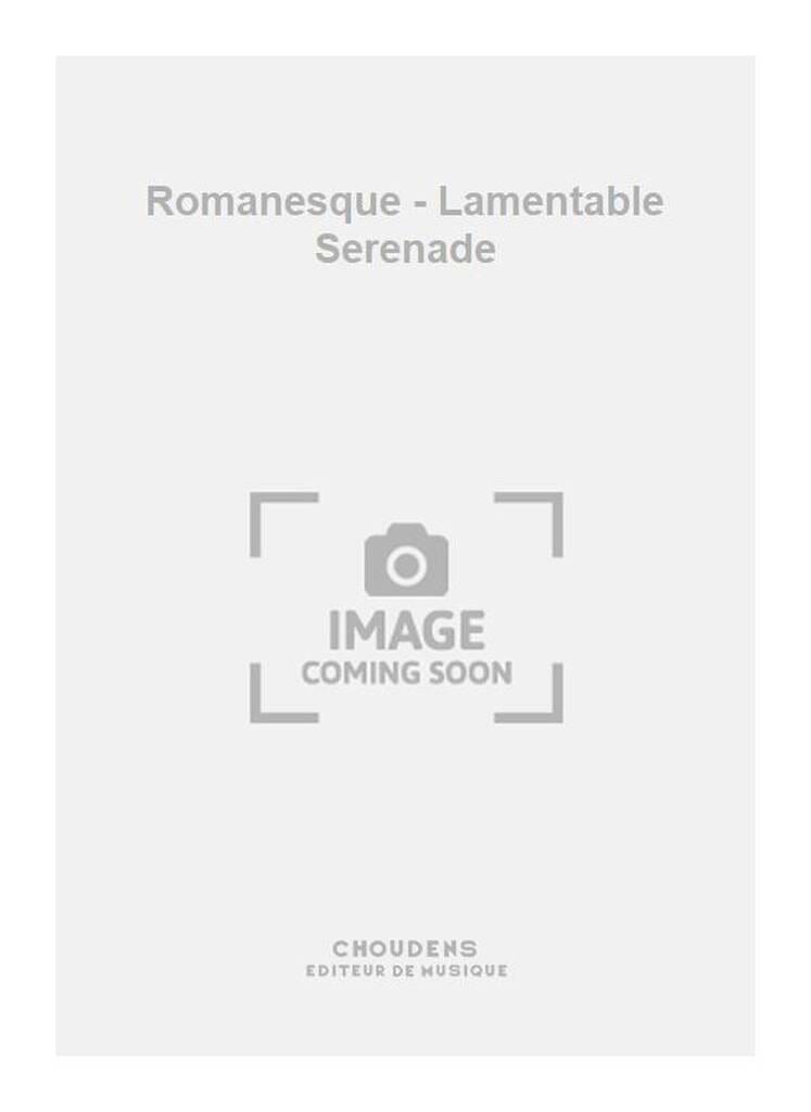 Romanesque Et Lamentable Sérénade Patrice Sciortino Partition