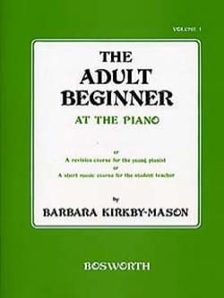 The Adult Beginner At The Piano Volume 1 - Barbara Kirkby-Mason