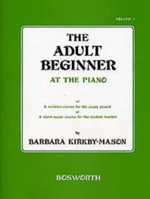 The Adult Beginner At The Piano Volume 1 - Barbara Kirkby-Mason