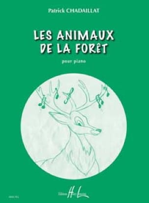 Les Animaux de la Forêt - Patrick Chadaillat - Partition - Piano