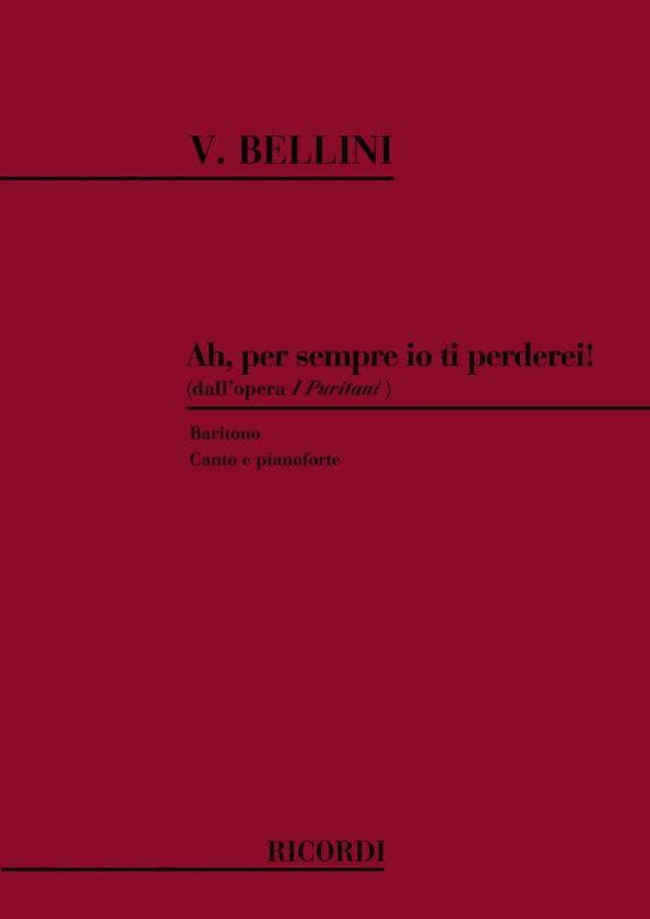 Ah, Per Sempre Io Ti Perdei. Puritani BELLINI Partition Opéras