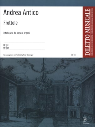 Frottole intabulate da sonare organi Libro primo - Andrea Antico