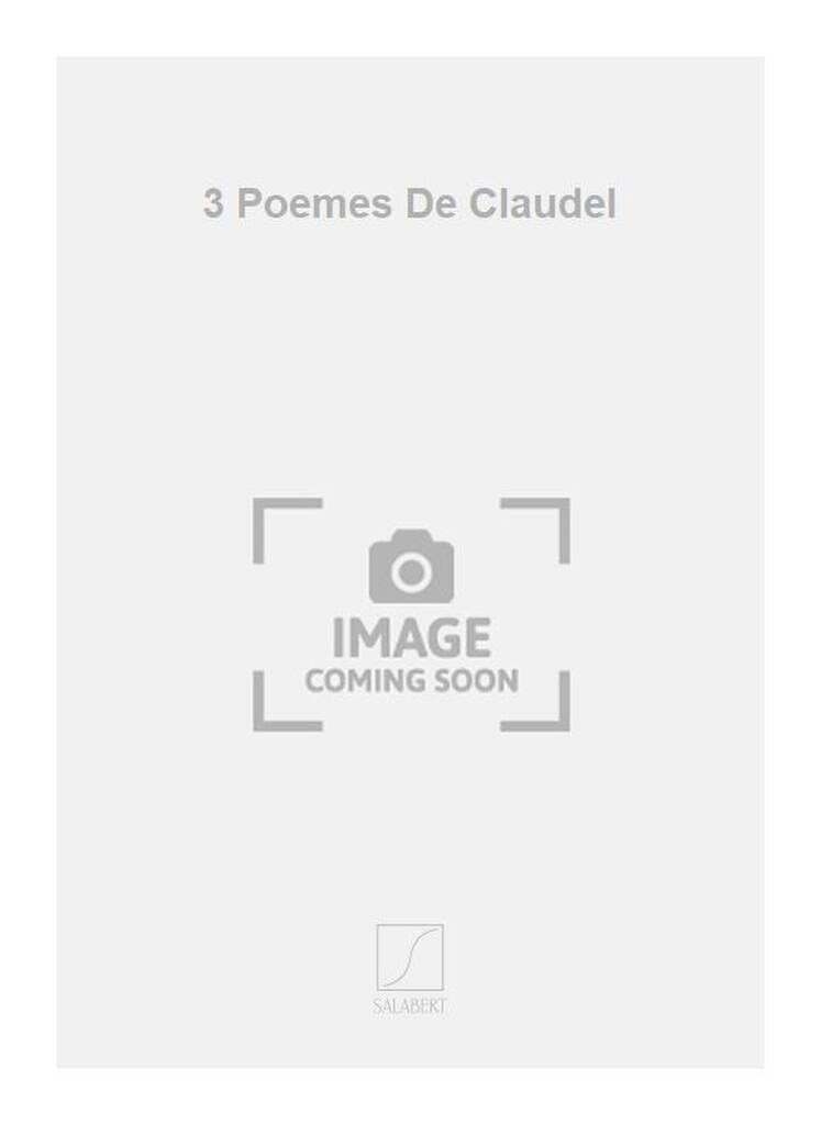 3 Poèmes de Paul Claudel HONEGGER Partition Mélodies