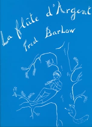 Flûte d'Argent - Fred Barlow - Partition - Piano