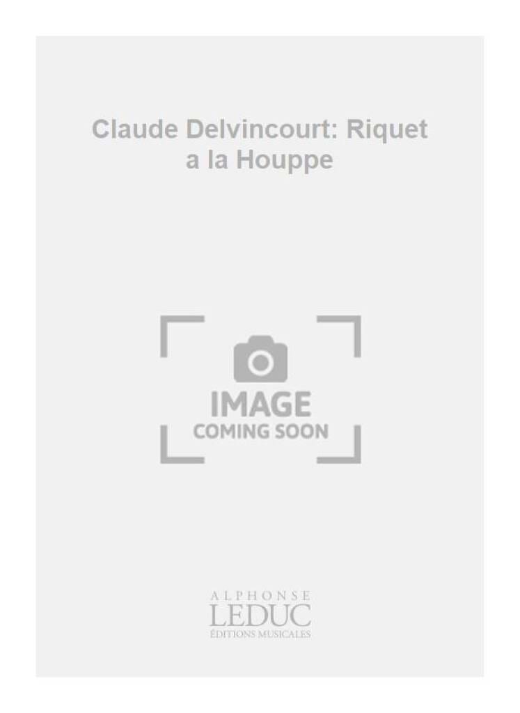 Riquet A la Houppe. 4 Mains Claude Delvincourt Partition Piano
