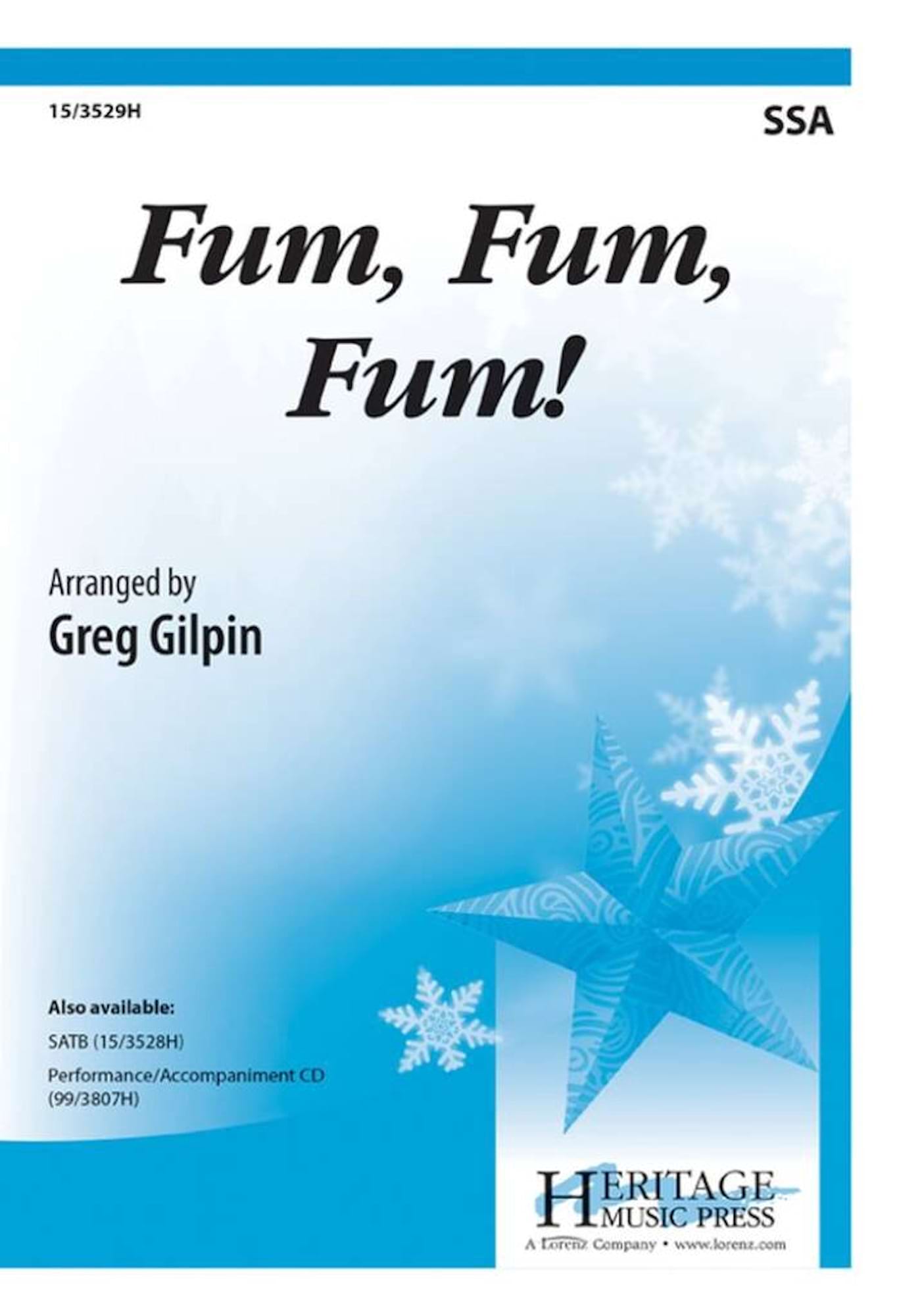 Fum Fum Fum! SSA Greg Gilpin Partition Chœur