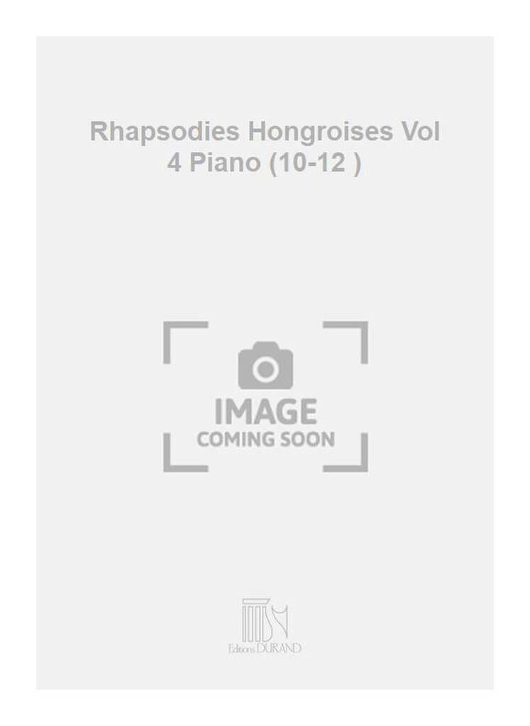Rhapsodies Hongroises Vol 4 10-12 LISZT Partition Piano