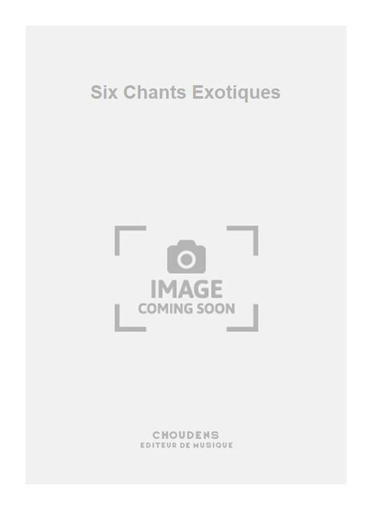 6 chants exotiques André Gailhard Partition Mélodies