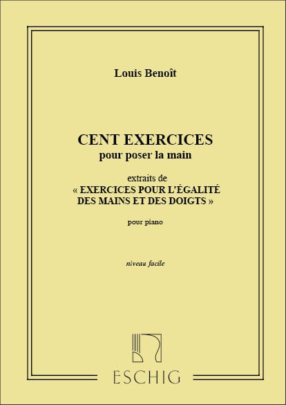 100 Exercices Pour Poser la Main Opus 17 Louis Benoît Partition Piano