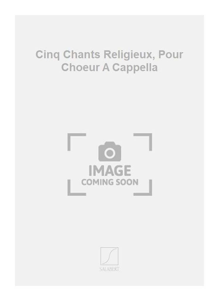 5 Chants Religieux. Charles Koechlin Partition Chœur