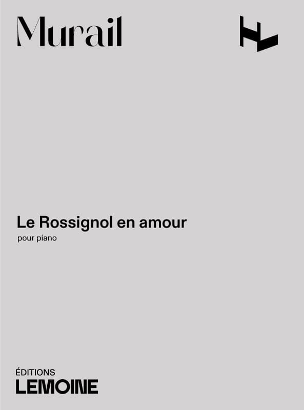 Le Rossignol en amour - Tristan Murail - Partition - Piano