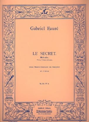 Le Secret Opus 23-3. Voix Moyenne - FAURÉ - Partition - Mélodies