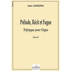 Prélude, Récit et Fugue Opus 45 Jean Legoupil Partition Orgue