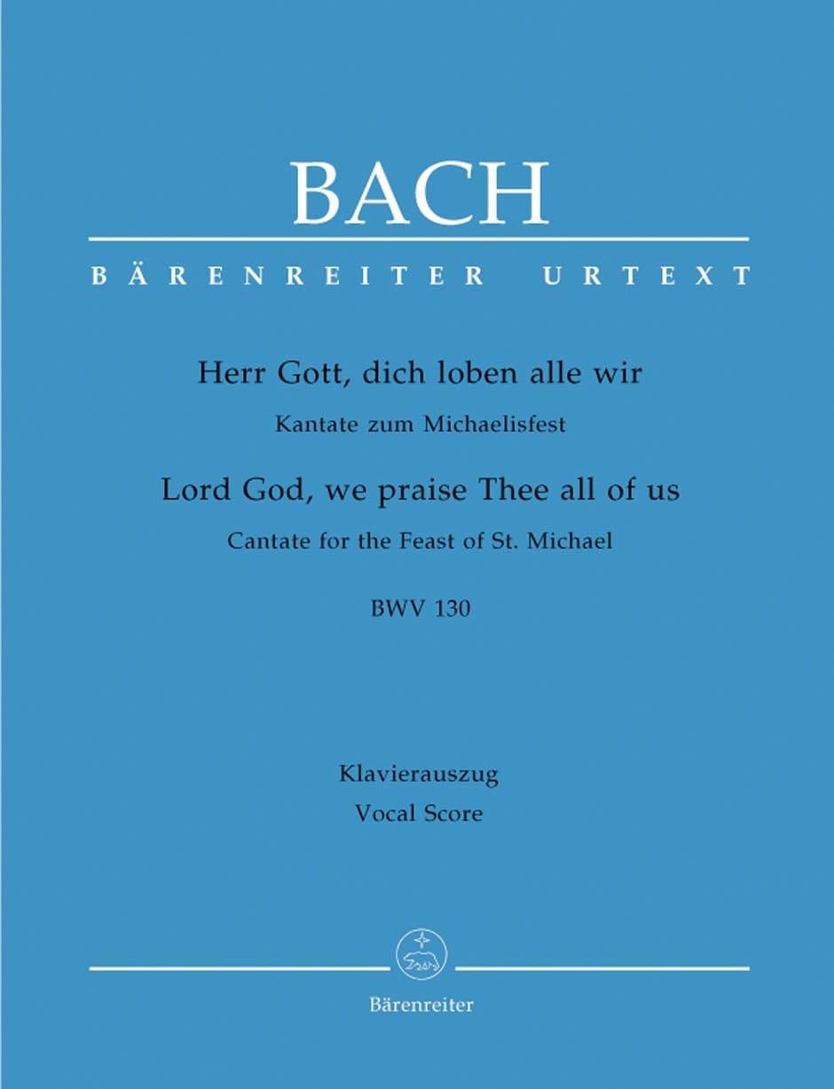 Herr Gott, dich loben alle wir. Kantate zum Michaelisfest. Urtext der Neuen Bach