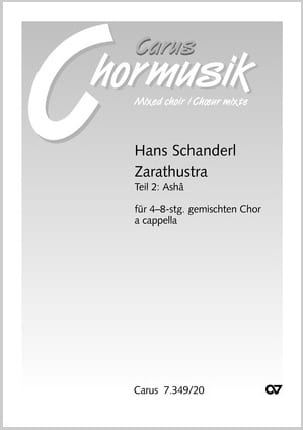 Zarathustra 2ème Partie : Ashâ Hans Schanderl Partition Chœur