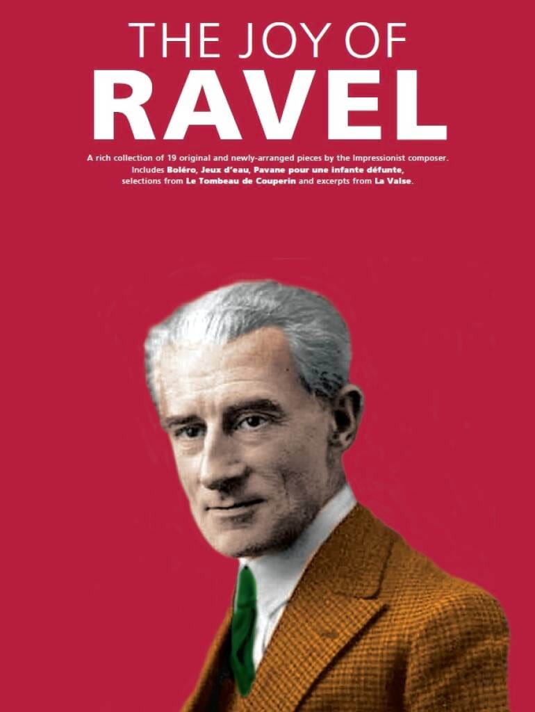 The Joy Of Ravel RAVEL Partition Piano