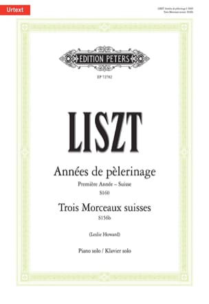 Années de Pélerinage S 160 - 3 Morceaux Suisses S 156b - LISZT