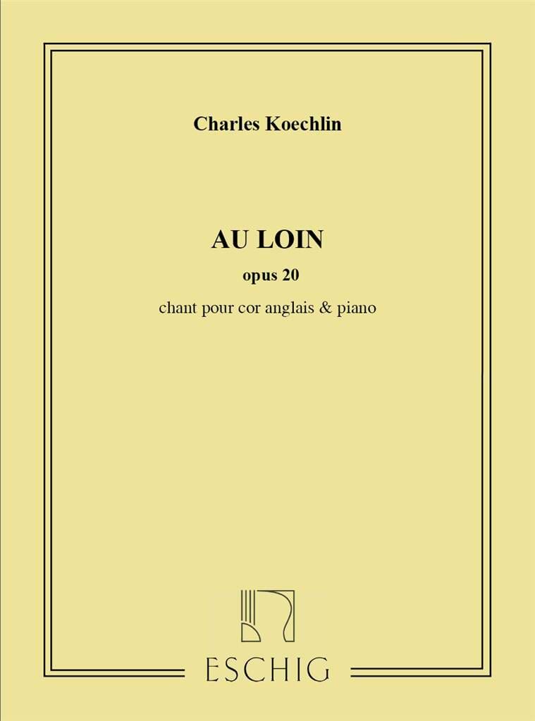 Au Loin Op. 20. Charles Koechlin Partition Hautbois