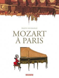 MOZART - Mozart à Paris - Livre - di-arezzo.fr