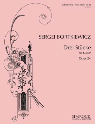 Trois Morceaux op. 24 Sergej Bortkiewicz Partition Piano