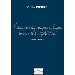 Variations Canoniques et Fugue sur 2 Noëls Napolitains - Odile Pierre