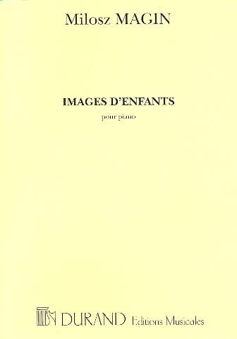 Images D'enfants. Milosz Magin Partition Piano