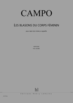Les Blasons Du Corps Féminin. Régis Campo Partition Chœur