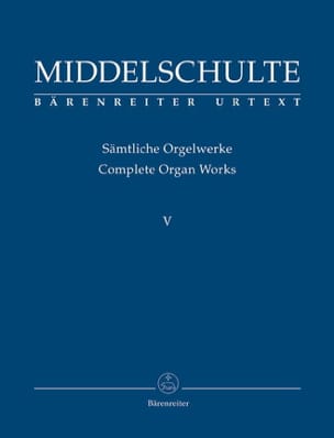 Sämtliche Orgelwerke Vol 5 Wilhelm Middelschulte Partition Orgue