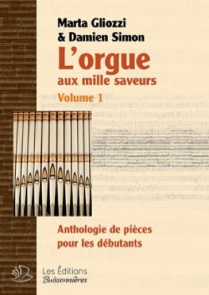 L'orgue aux mille saveurs. Volume 1. Relié Partition Orgue