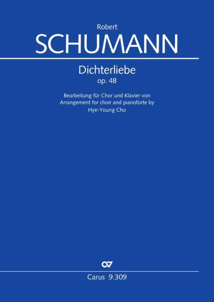 Dichterliebe - Choeur et piano - Robert Schumann / arr. Cho Hye-Young
