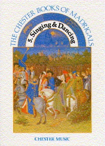 Madrigals : Singing & Dancing - Partition - Chœur