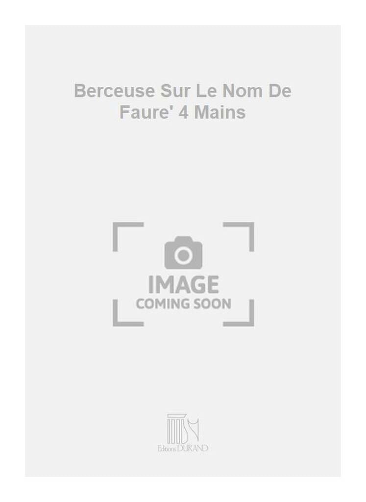 Berceuse sur le nom de Fauré. 4 mains - RAVEL - Partition - Piano