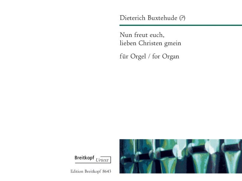 Nun Freut Euch Lieben Christen Gmein - Dietrich (Attribué A) Buxtehude