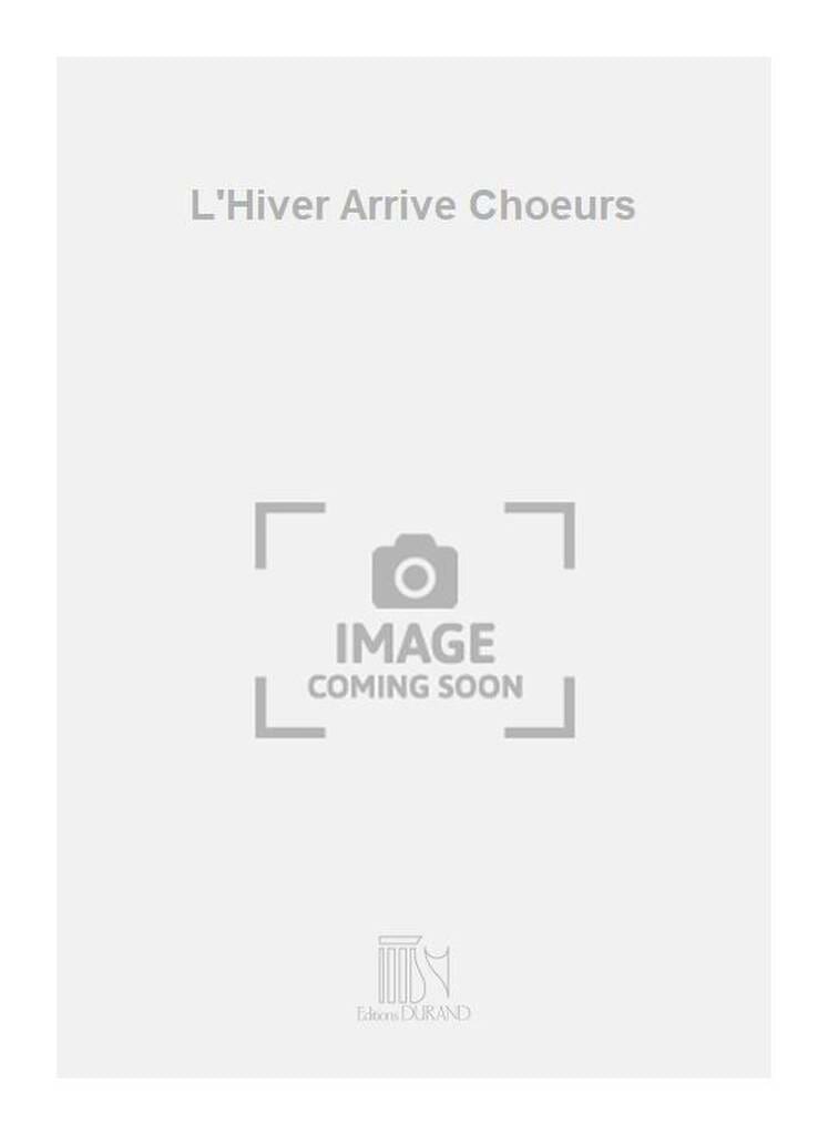 L'hiver arrive op. 117-4 Florent Schmitt Partition Chœur