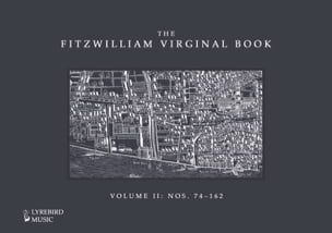 The Fitzwilliam Virginal Book – Vol. II John Bull Partition Clavecin