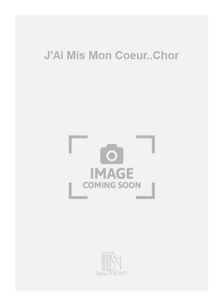 J'ai mis mon coeur à la fenêtre Henri Busser Partition Chœur