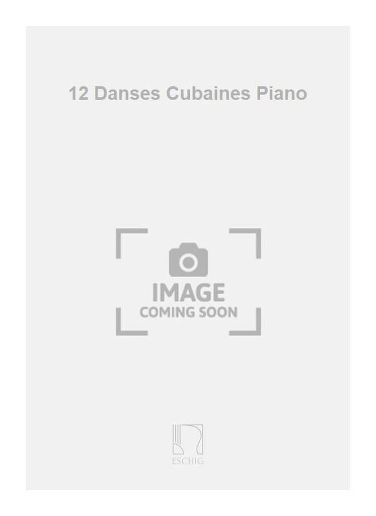 12 Danses Cubaines Joaquin Nin-Culmell Partition Piano