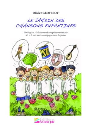 Le jardin des chansons enfantines Volume 1 - Olivier Geoffroy