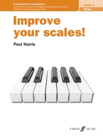 Improve your scales. Grade 3 Paul Harris Partition Piano