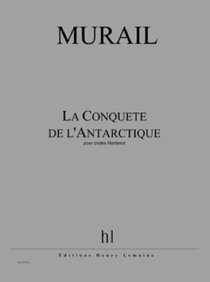 Conquete de L'antarctique. - Tristan Murail - Partition