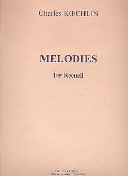 Mélodies Volume 1 Charles Koechlin Partition Mélodies